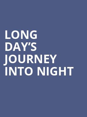 Long Day’s Journey Into Night at Wyndhams Theatre